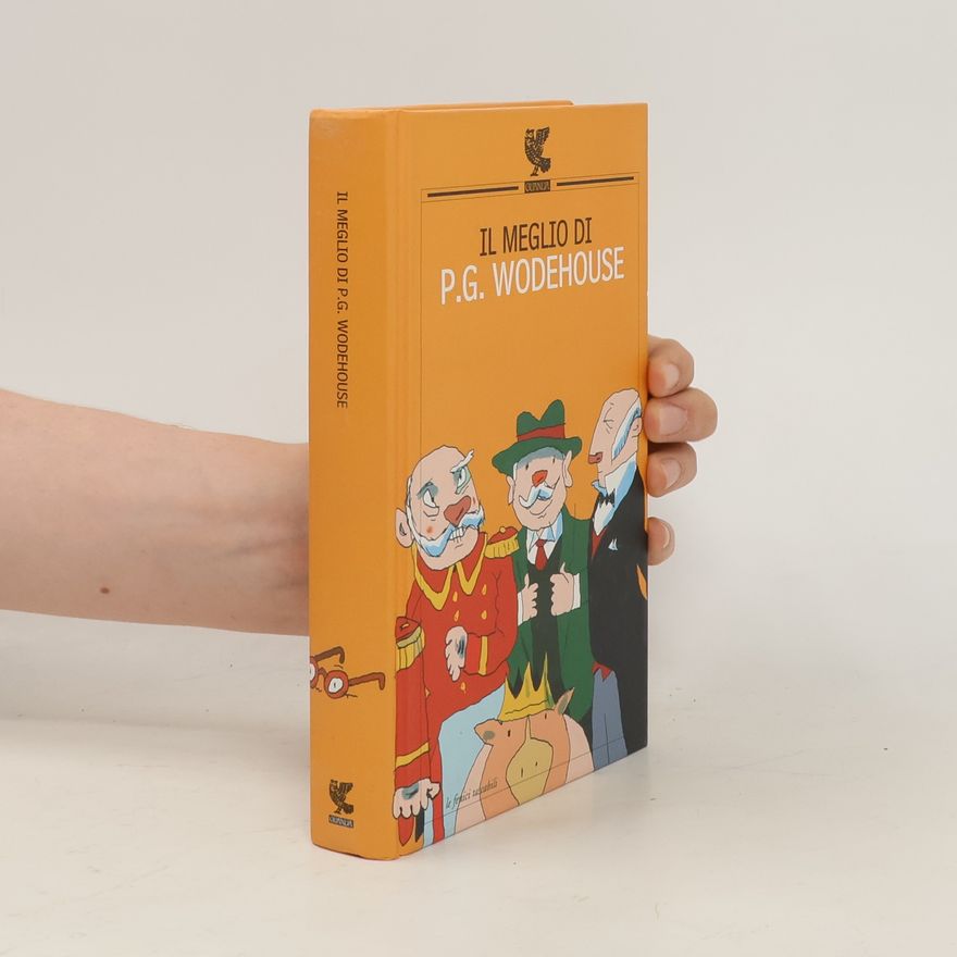 Pelham Wodehouse Il meglio di P. G. Wodehouse