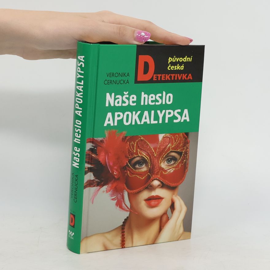 Veronika Černucká Naše heslo Apokalypsa