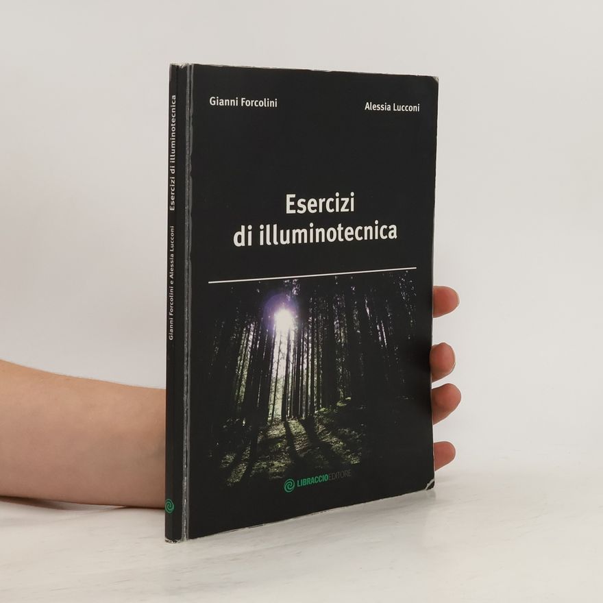 Gianni Forcolini Esercizi di illuminotecnica