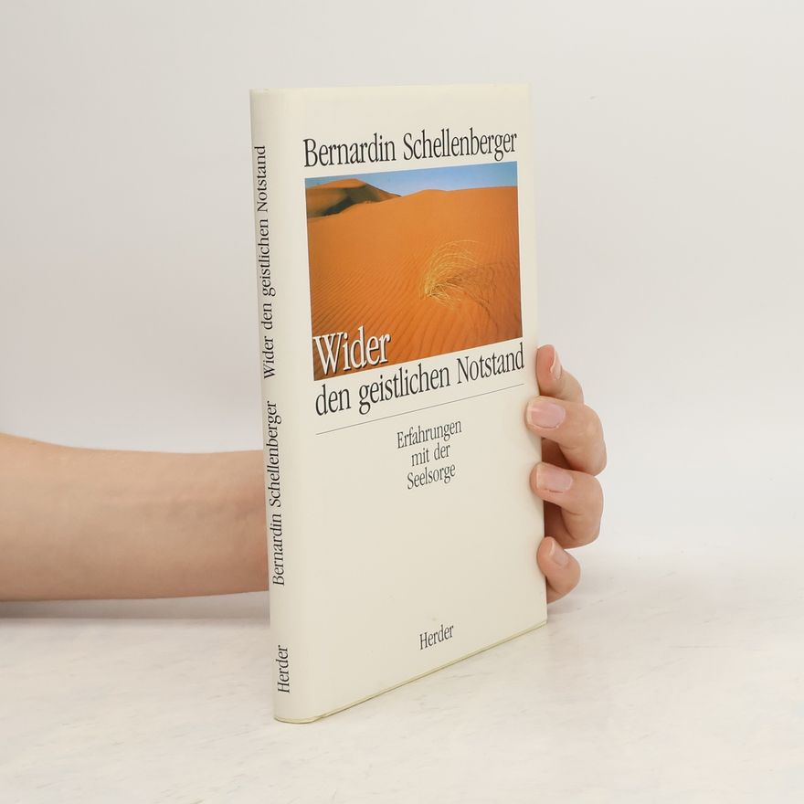 Bernardin Schellenberger Wider den geistlichen Notstand