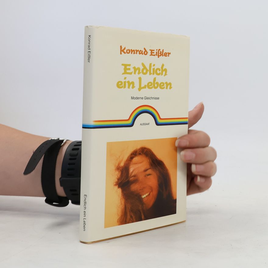 Konrad Eißler Endlich ein Leben