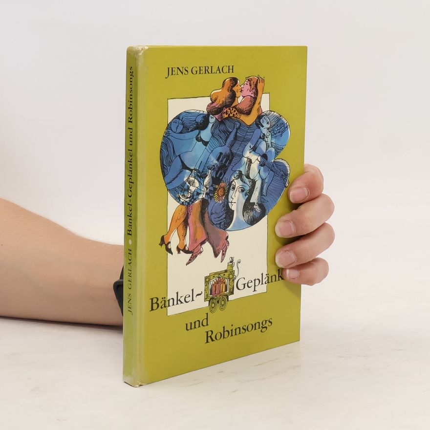 Jens Gerlach Bänkel-Geplänkel und Robinsongs