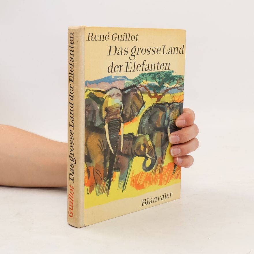 René Guillot Das grosse Land der Elefanten