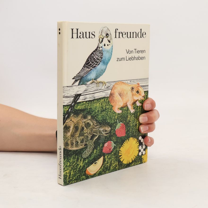 Kolektiv autorů Hausfreunde: Von Tieren zum Liebhaben
