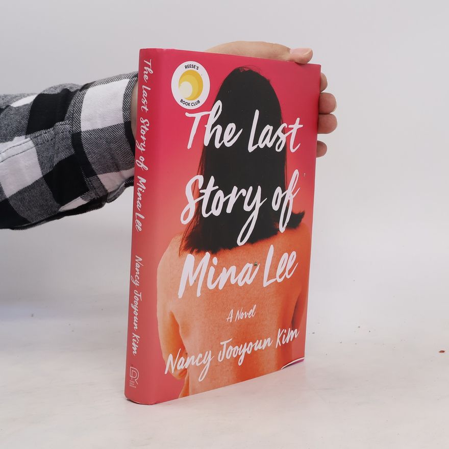 Nancy S. Kim The Last Story of Mina Lee
