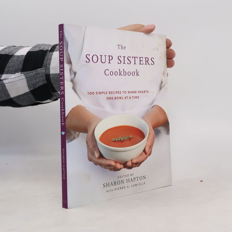 Pierre A. Lamielle The Soup Sisters Cookbook