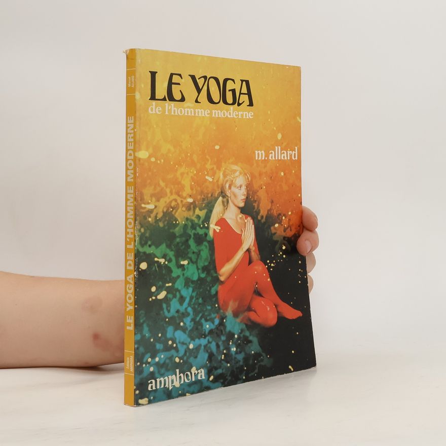 M. Allard Le yoga de l'homme moderne