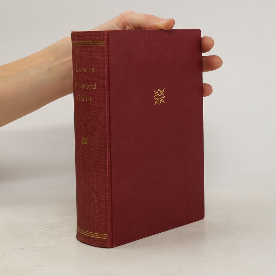 Sinclair Lewis Úspěšné ctnosti reverenda Gantryho