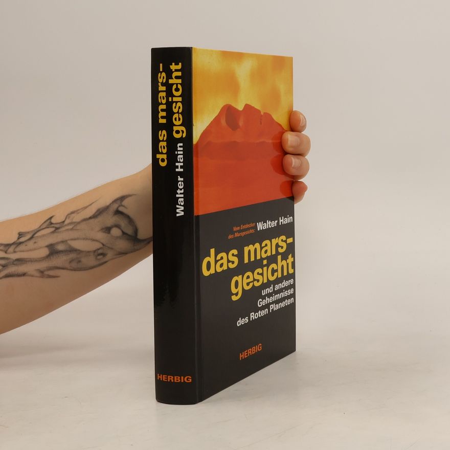 Walter Hain Das Marsgesicht und andere Geheimnisse des Roten Planeten
