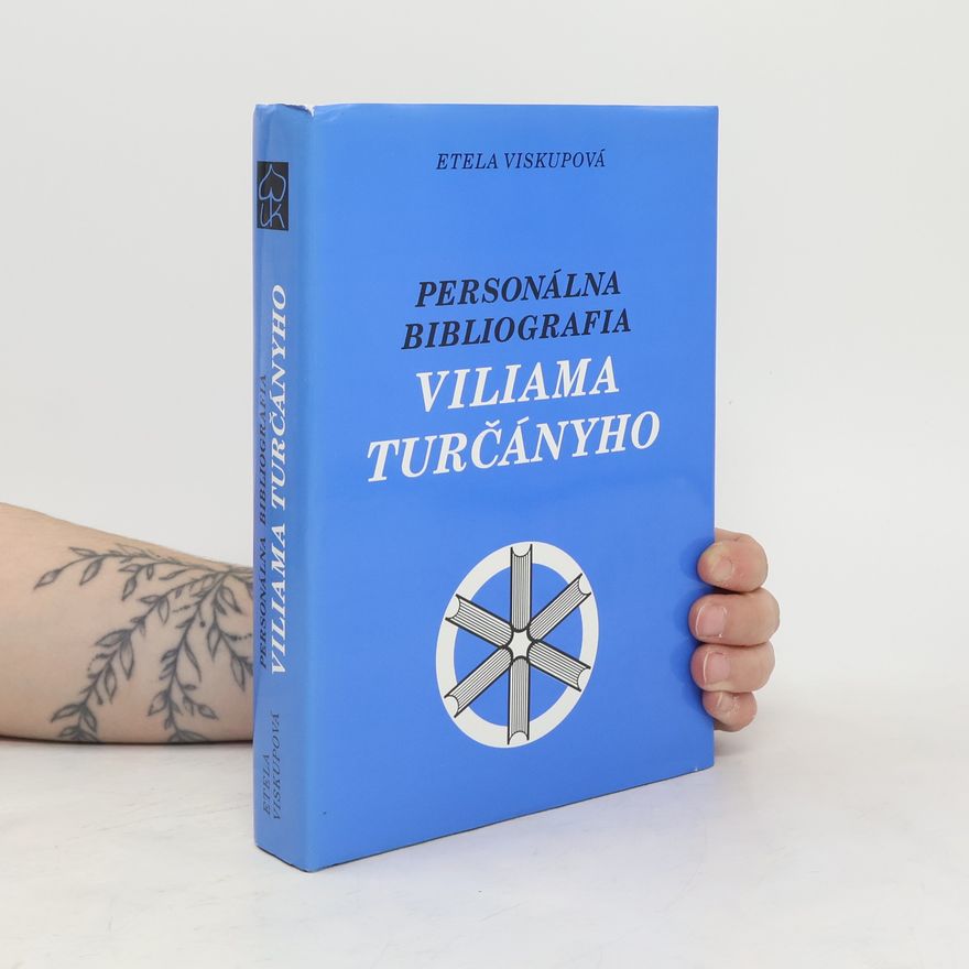 Etela Viskupová Personálna bibliografia Viliama Turčányho