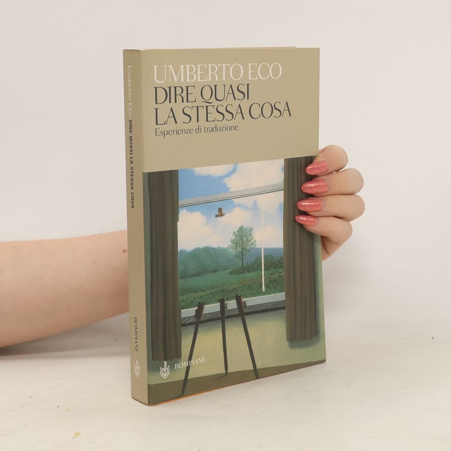 Umberto Eco Dire quasi la stessa cosa