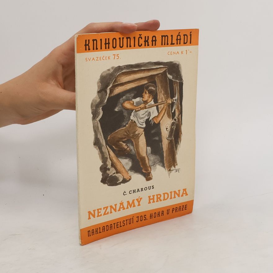 Čeněk Charous Neznámý hrdina