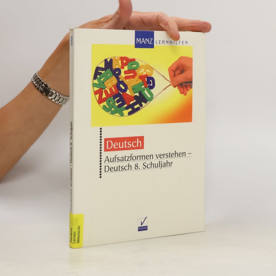 Various authors Aufsatzformen verstehen - Deutsch 8. Schuljahr