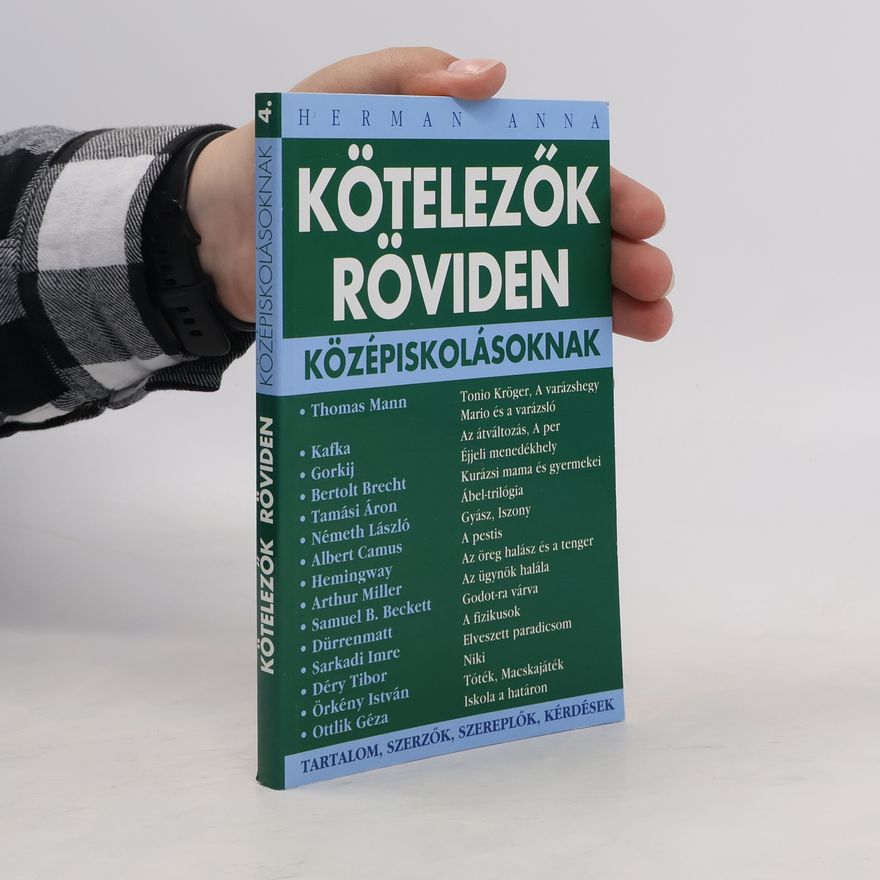 Anna Herman Kötelezők röviden középiskolásoknak 4.
