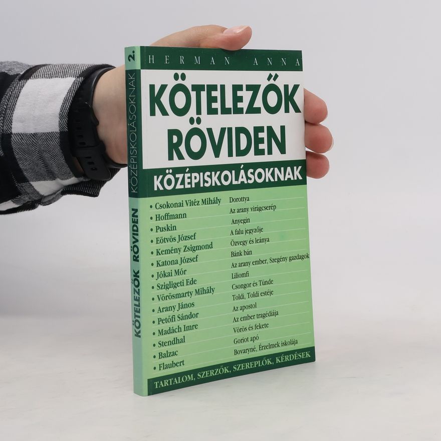 Anna Herman Kötelezők röviden. Középiskolásoknak