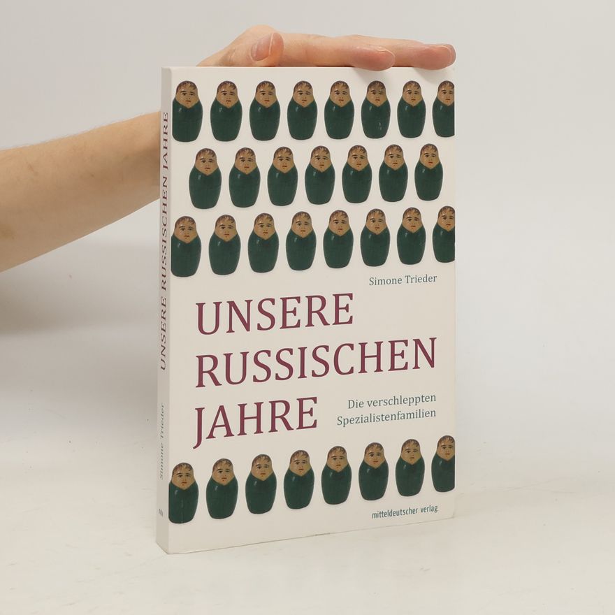 Simone Trieder Unsere russischen Jahre