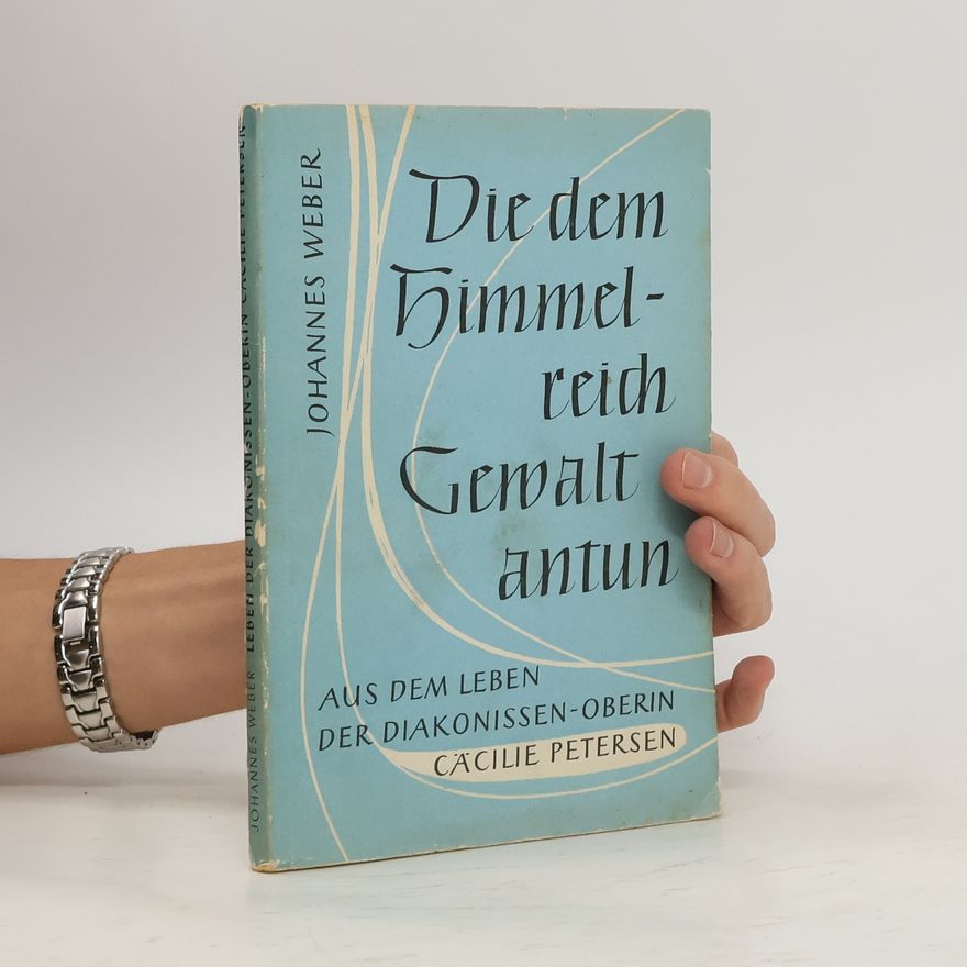 Johannes Weber Die dem Himmelreich Gewalt antun