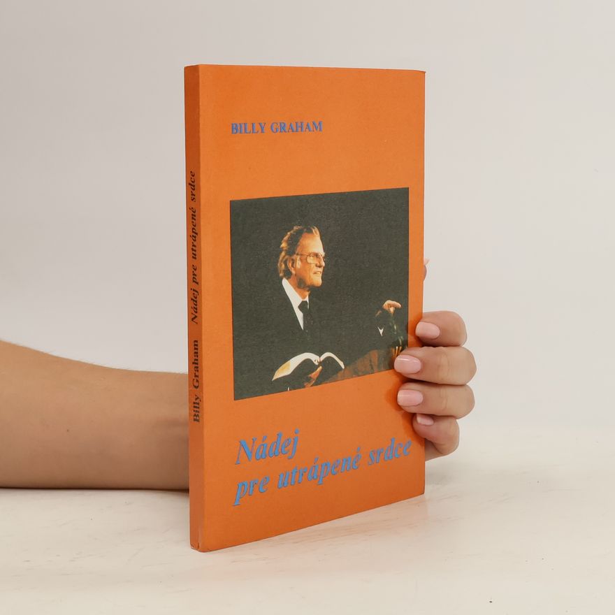 Billy Graham Nádej pre utrápené srdce