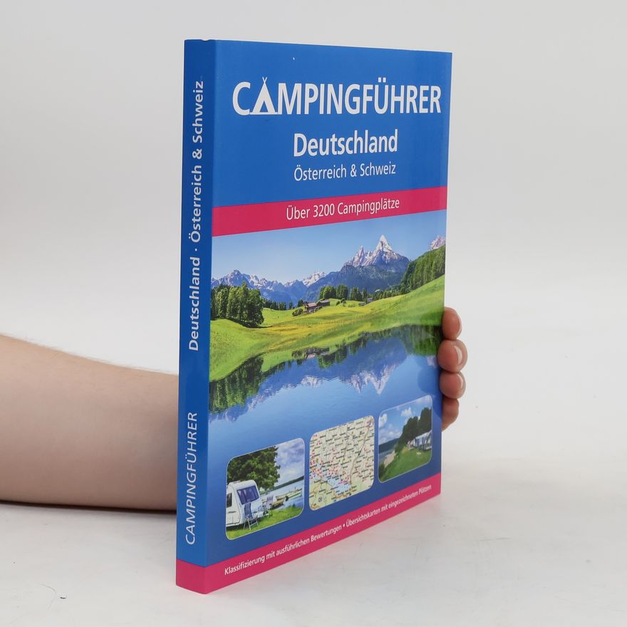 Autorenkollektiv Campingführer. Deutschland, Österreiich & Schweiz