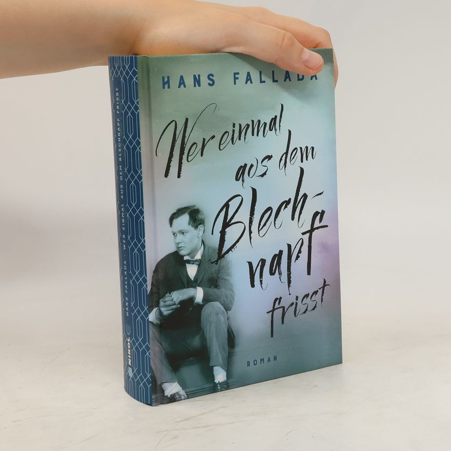 Hans Fallada Wer einmal aus dem Blechnapf frisst