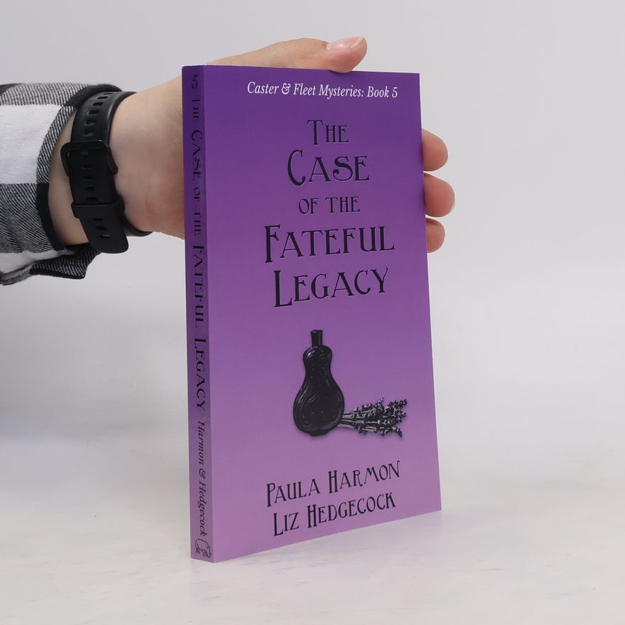 Liz Hedgecock The Case of the Fateful Legacy