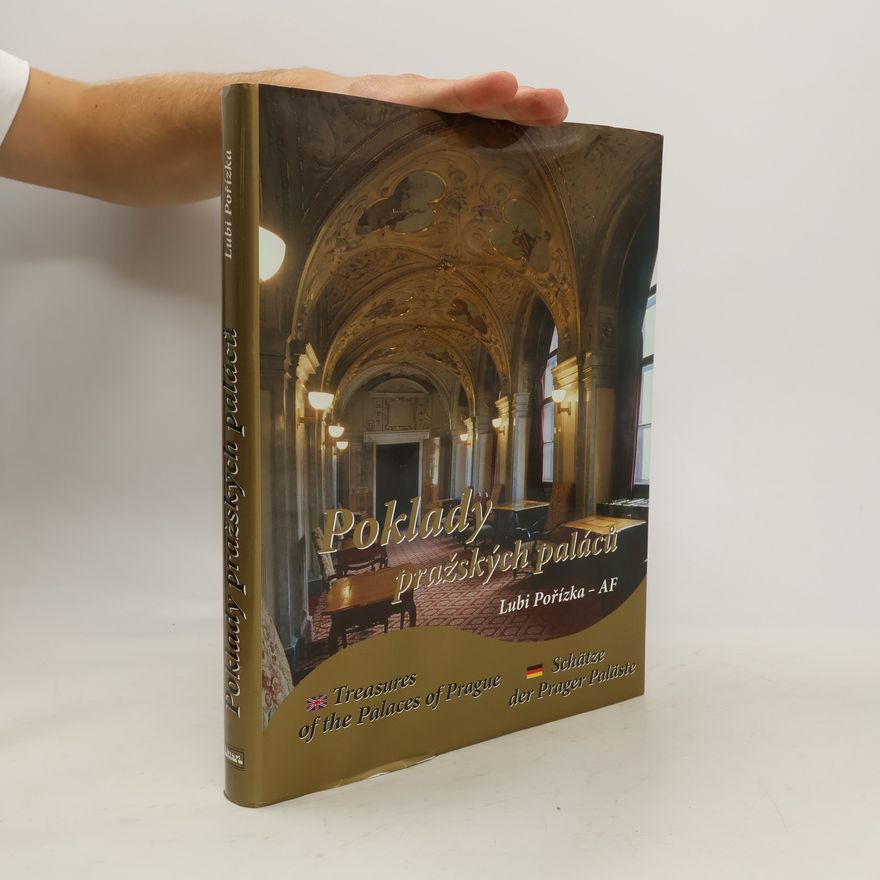 Pavel Vlček Poklady pražských paláců ; Treasures of the palaces of Prague ; Schätze der Prager Paläste