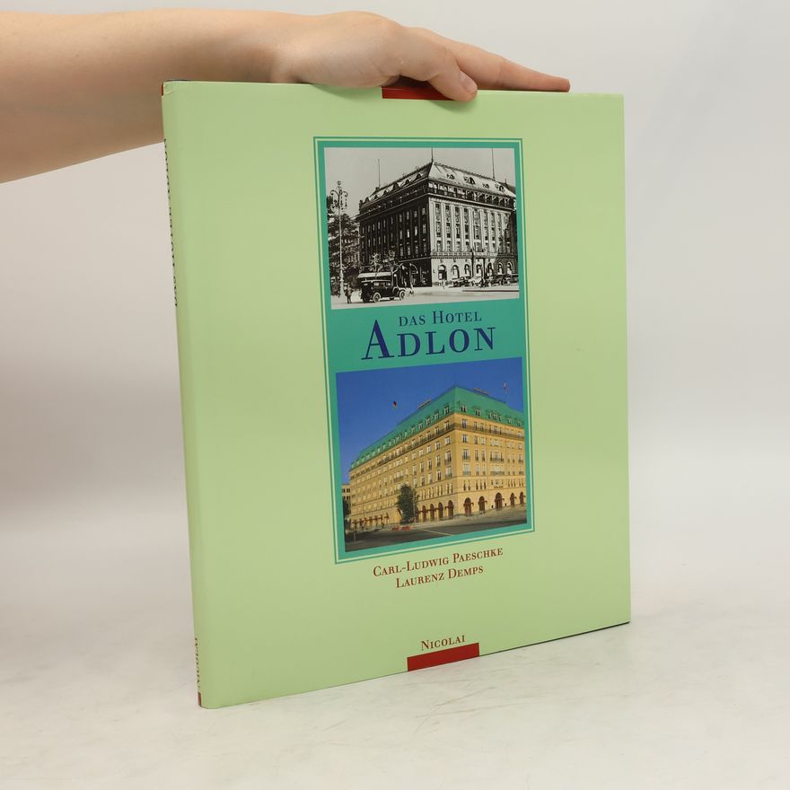 Laurenz Demps Das Hotel Adlon