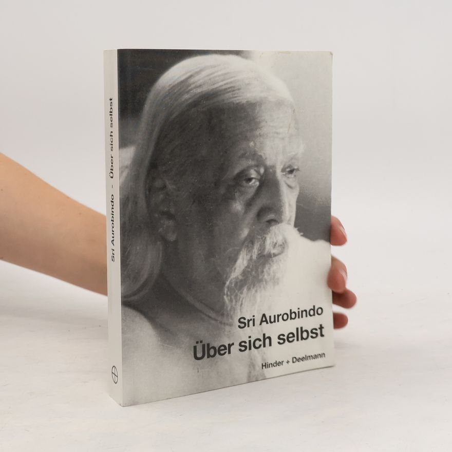 Aurobindo Ghosh Über sich selbst