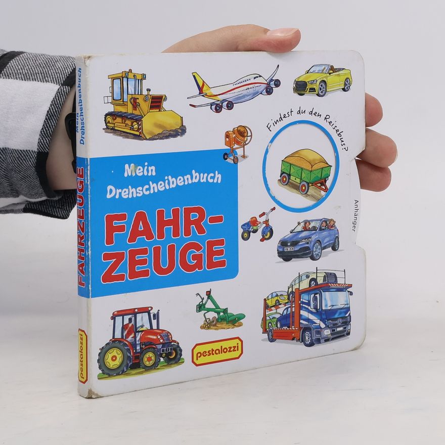 Autorenkollektiv Mein Drehscheibenbuch. Fahrzeuge
