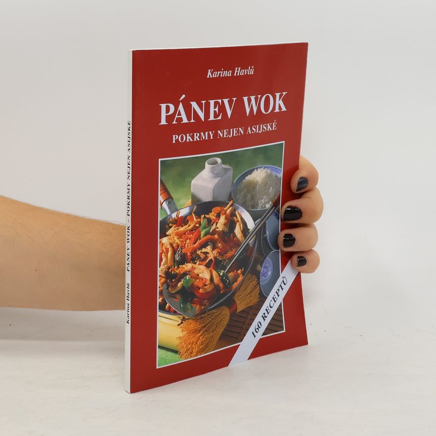 Karina Havlů Pánev wok. Pokrmy nejen asijské