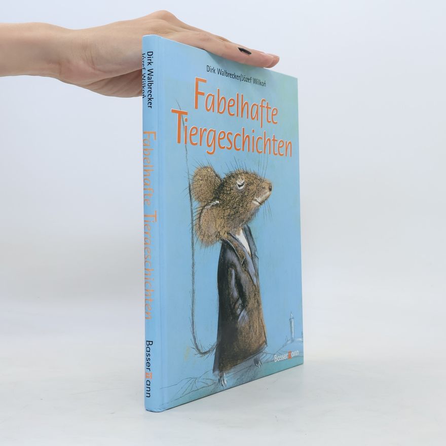 Dirk Walbrecker Fabelhafte Tiergeschichten