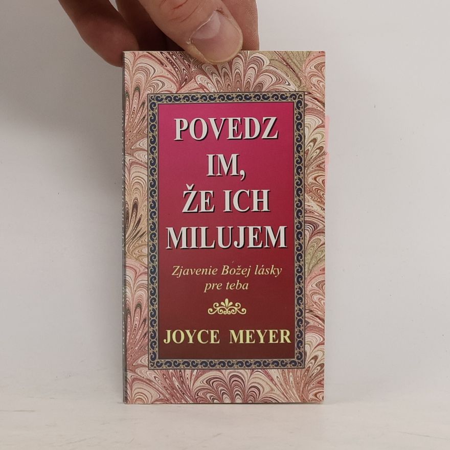 Joyce Meyer Povedz im, že ich milujem