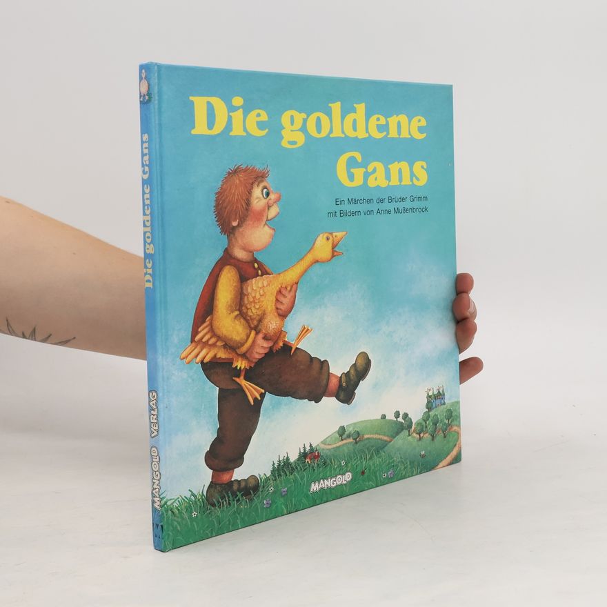 Jacob Grimm Die goldene Gans