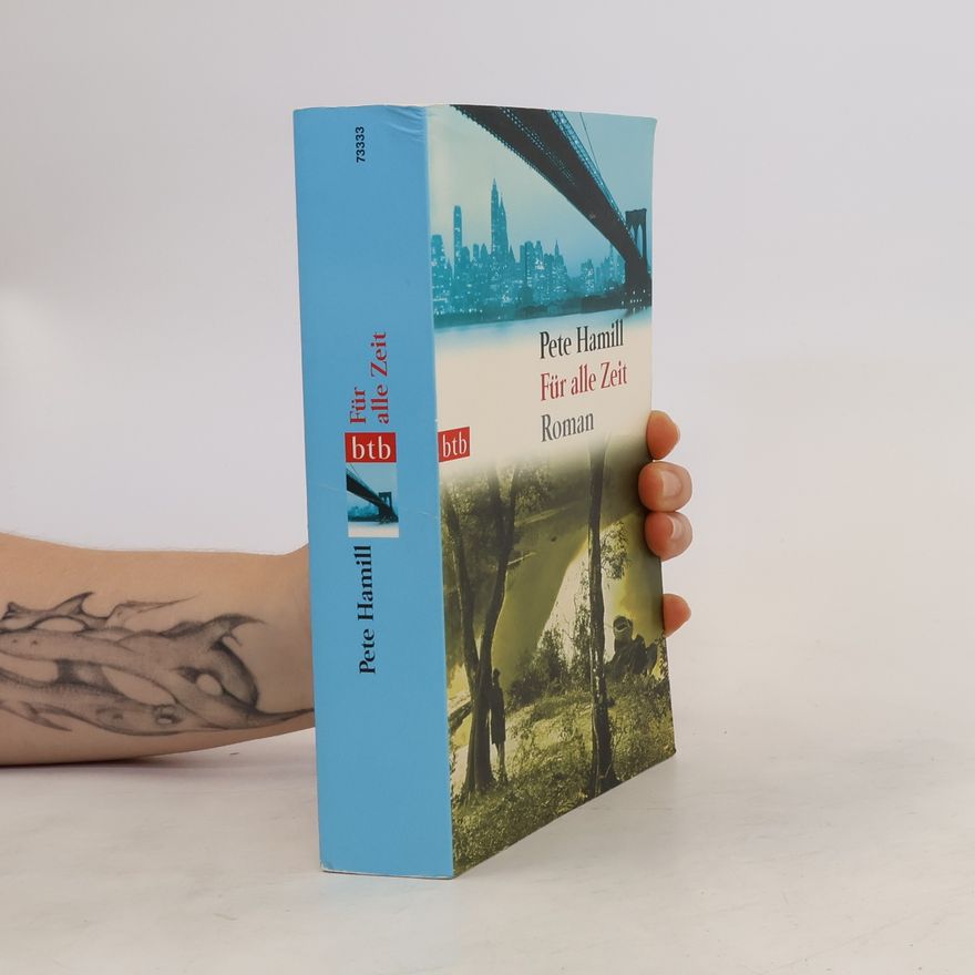 Pete Hamill Für alle Zeit