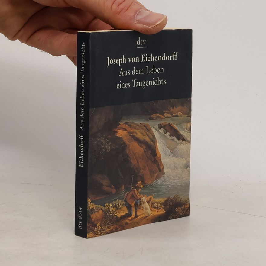 Joseph von Eichendorff Aus dem Leben eines Taugenichts