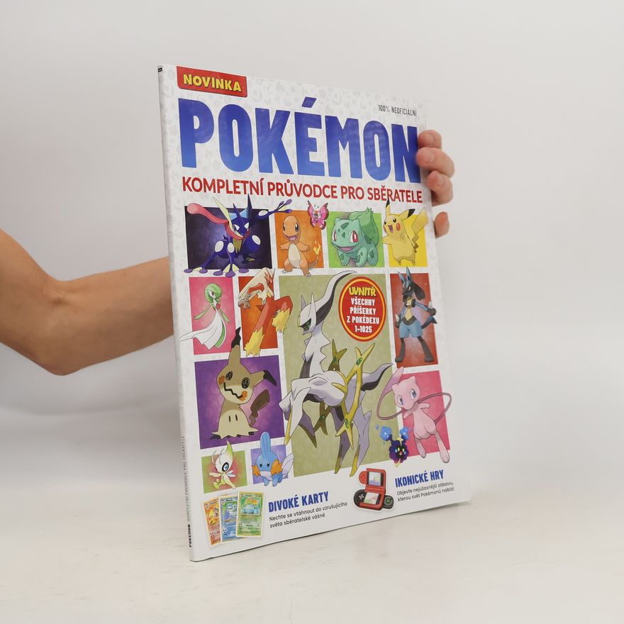 Collectif d'auteurs Pokémon. Kompletní průvodce pro sběratele