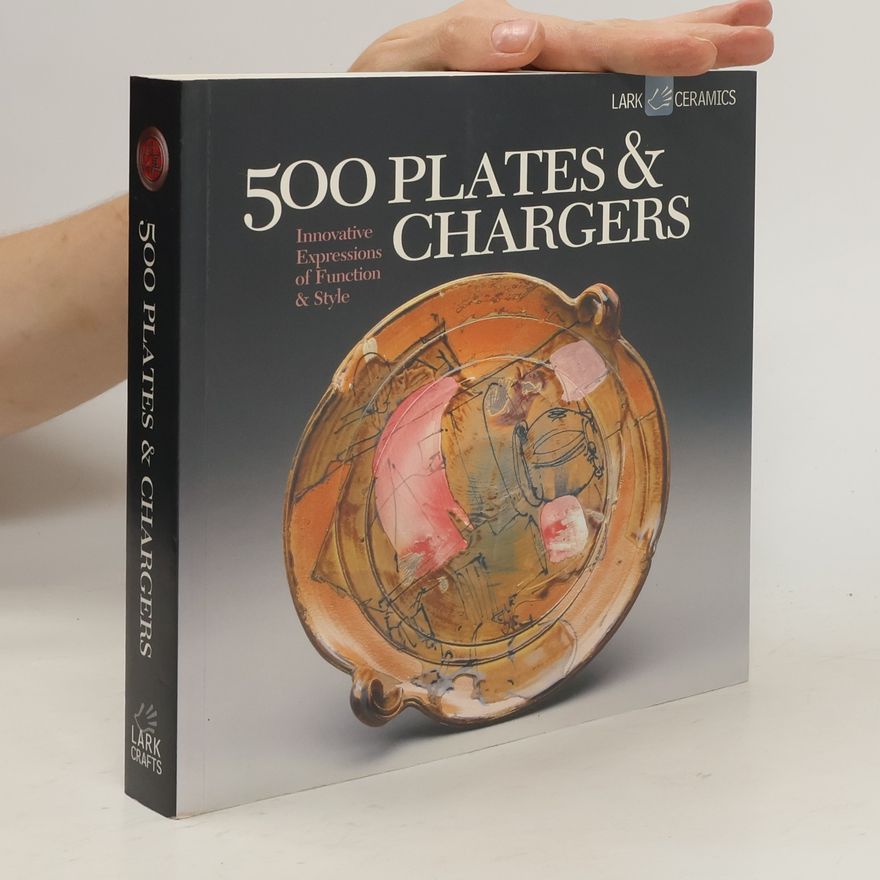 Suzanne J. E. Tourtillott 500 Plates & Chargers