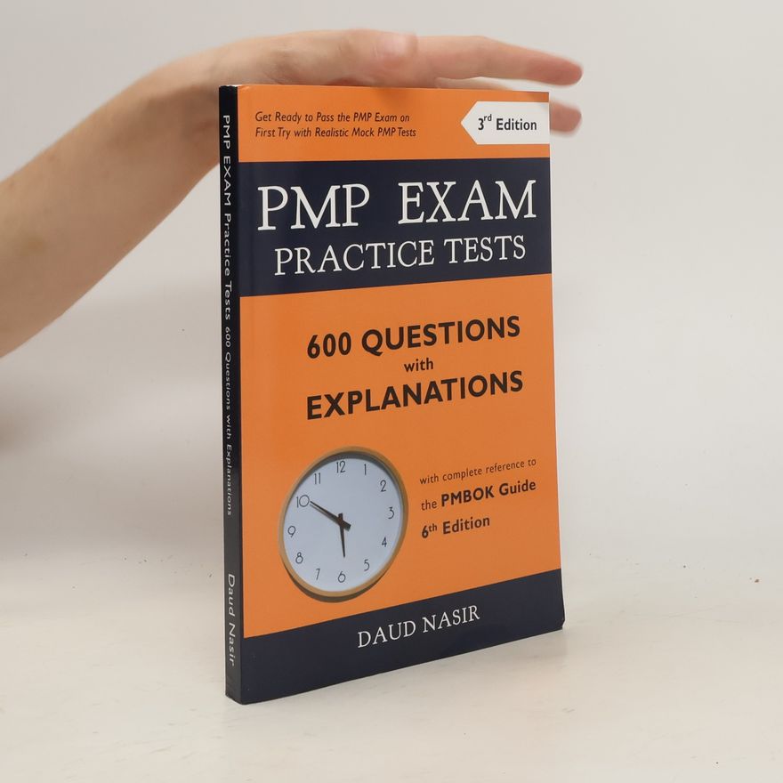 Daud A. Nasir Pmp Exam Practice Tests - 600 Questions with Explanations
