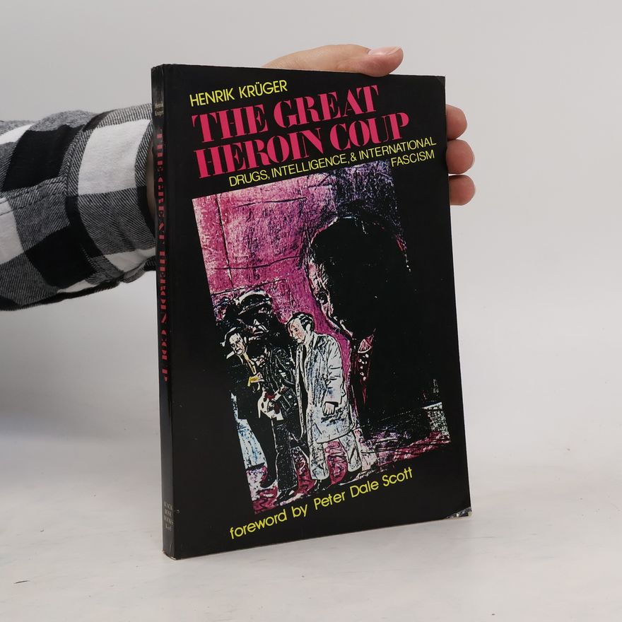 Henrik Krüger The Great Heroin Coup