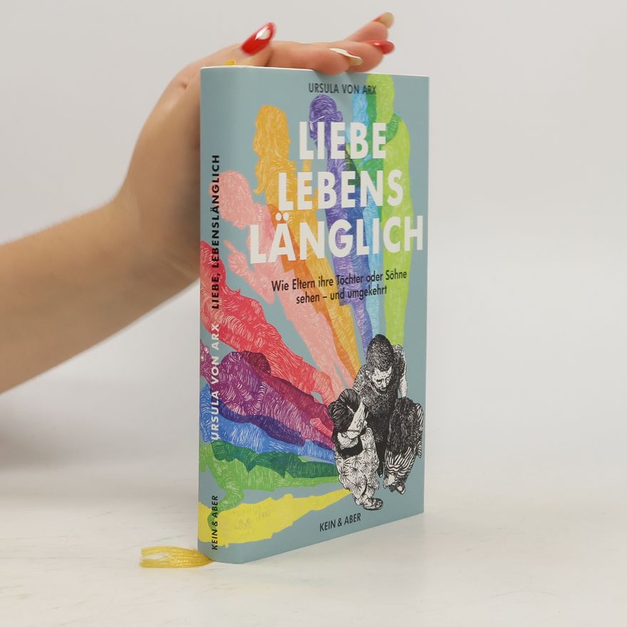 Ursula von Arx Liebe, lebenslänglich