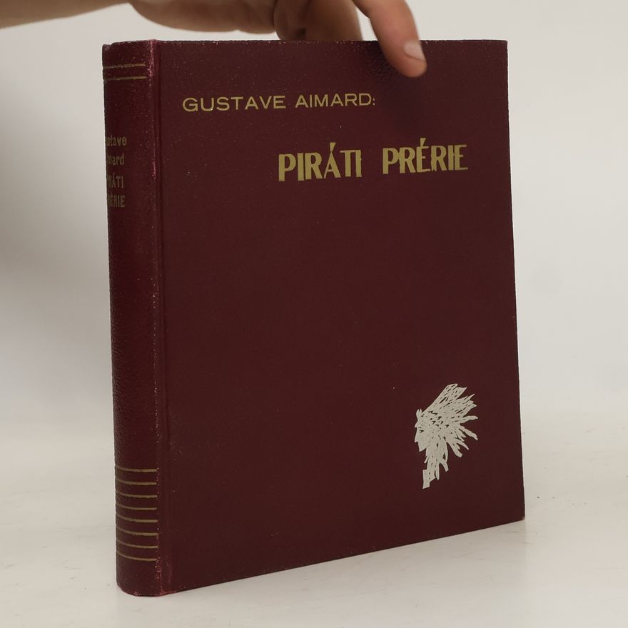 Gustave Aimard Piráti prérie = Far West