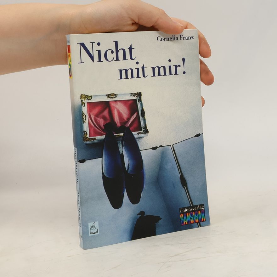 Cornelia Franz Nicht mit mir!