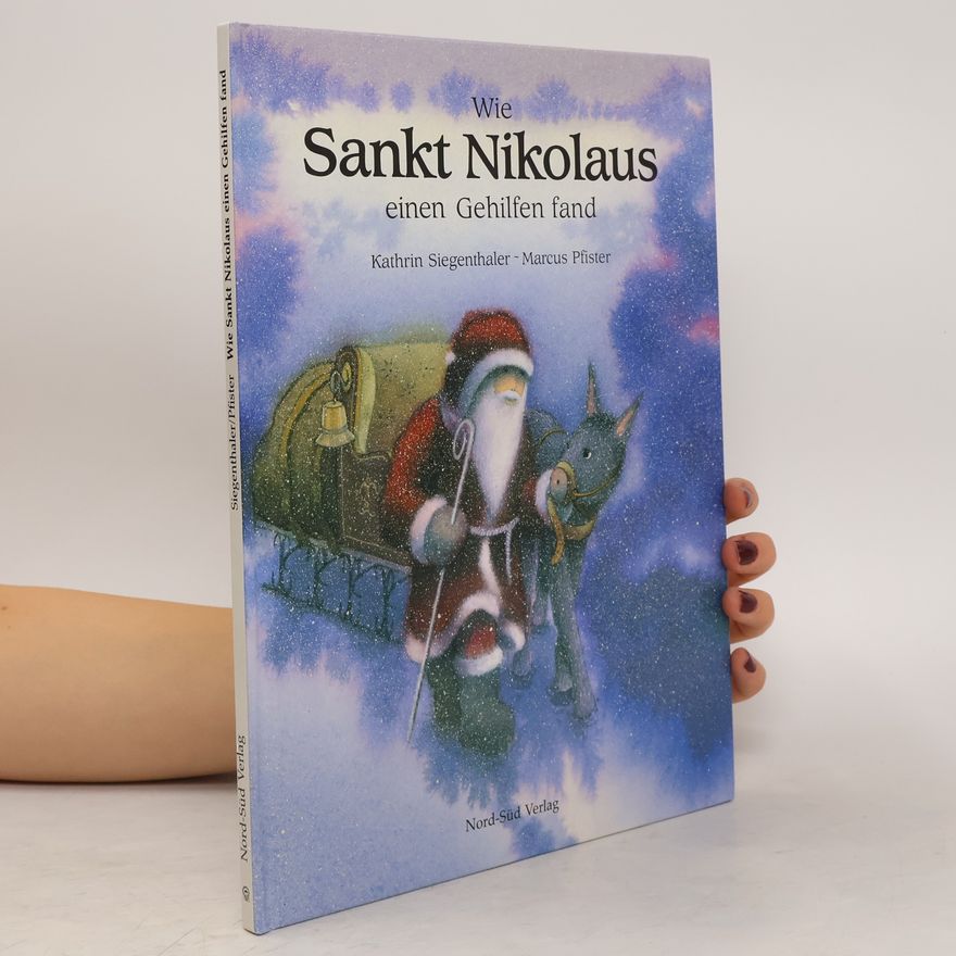 Kathrin Siegenthaler Wie Sankt Nikolaus einen Gehilfen fand