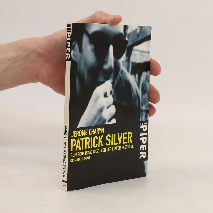 Jerome Charyn Patrick Silver