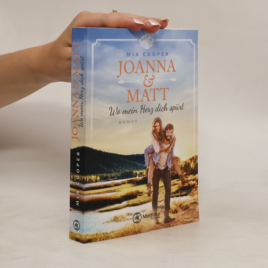 Mia Cooper Joanna & Matt - Wo mein Herz dich spürt
