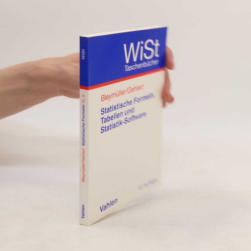Josef Bleymüller Statistische Formeln, Tabellen und Statistik-Software