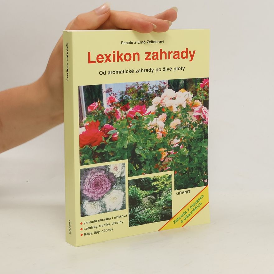 Ernö Zeltner Lexikon zahrady : od aromatické zahrady po živé ploty