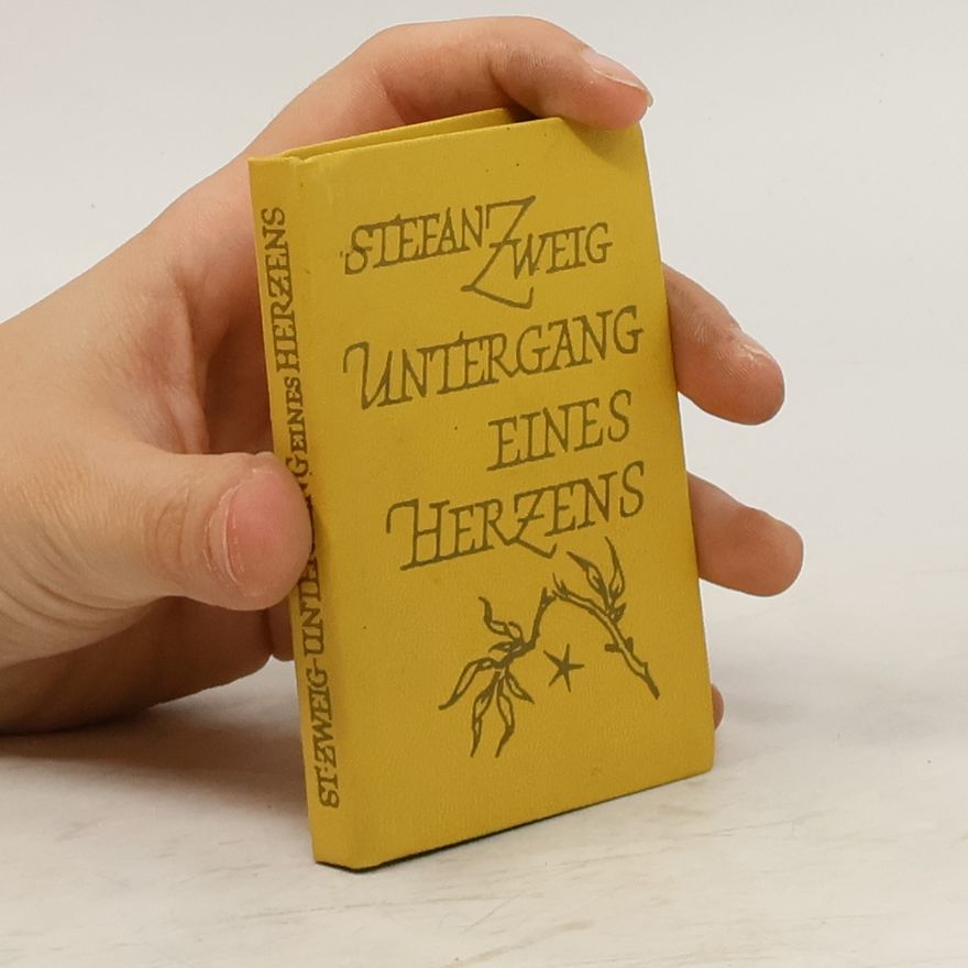 Stefan Zweig Untergang eines Herzens