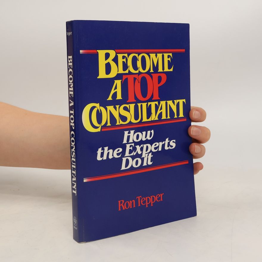 Ron Tepper Become a Top Consultant