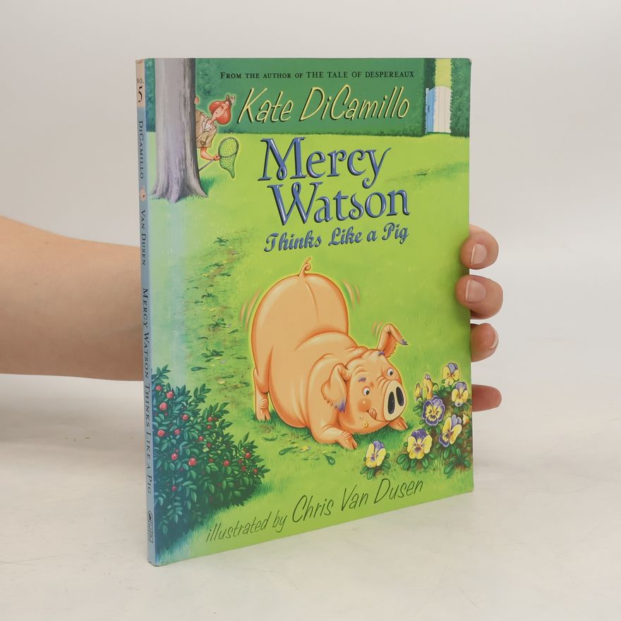 Kate DiCamillo Mercy Watson Thinks Like a Pig